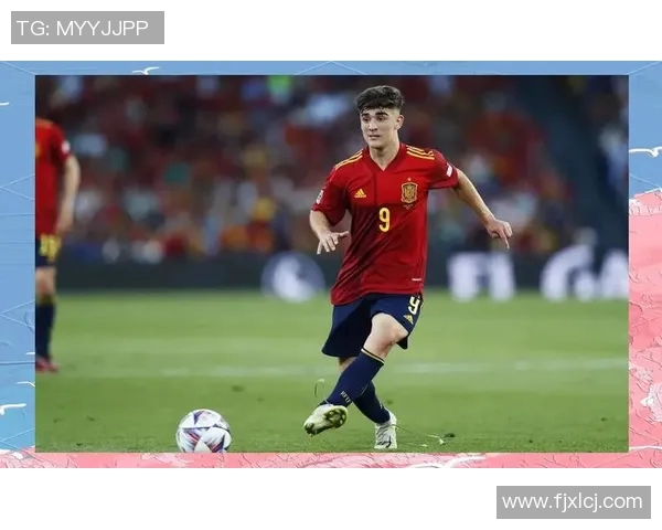 加维在足球场上的崛起之路与未来发展潜力分析